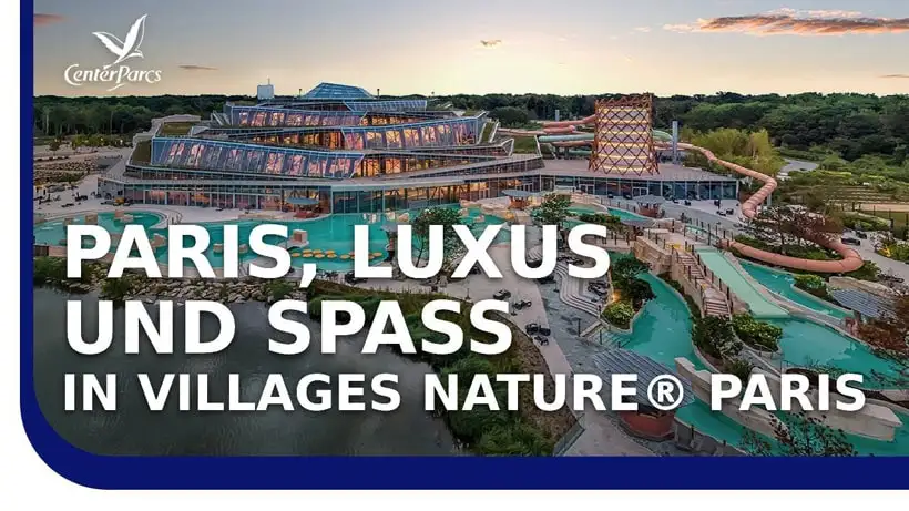 Center Parcs Villages Nature® Paris Video 1
